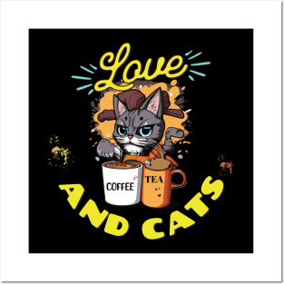 Love coffee, cats and tea Posters and Art